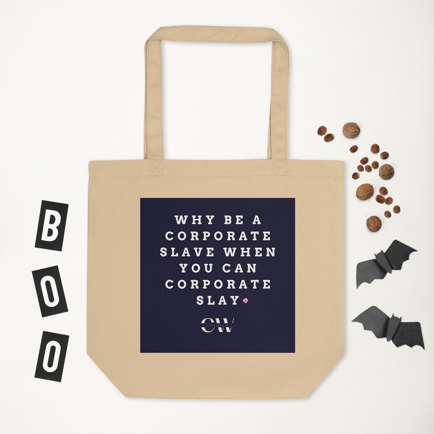 Eco Tote Bag - Why be a corporate slave when you can corporate slay